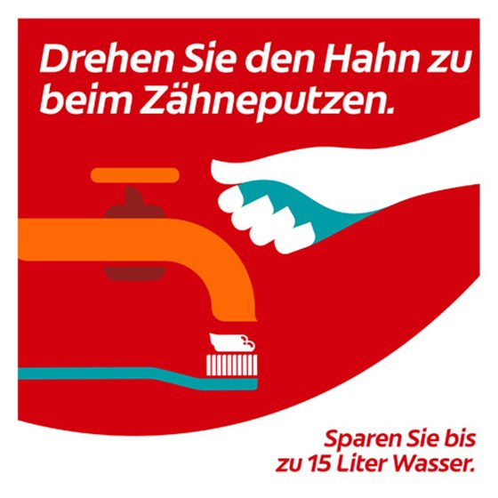 Drehen Sie den Hahn zu beim Zähneputzen. Sparen Sie bis zu 15 Liter Wasser